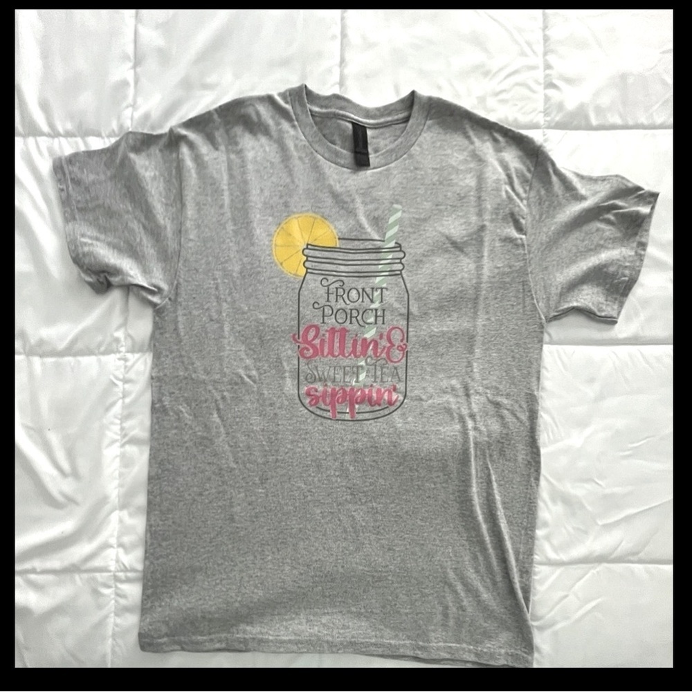 “Front Porch Sitting & Sweet Tea Sippin”. Size M. Grey